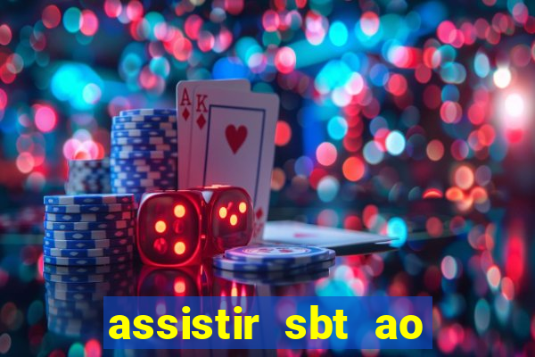 assistir sbt ao vivo sp
